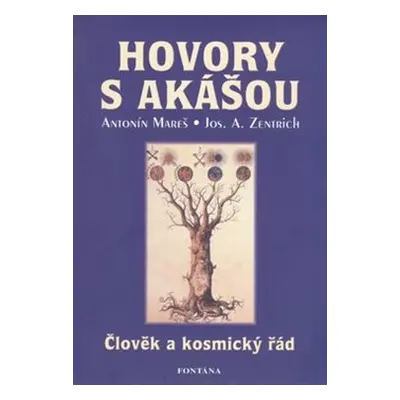 Hovory s Akášou - Antonín Mareš, Josef A. Zentrich