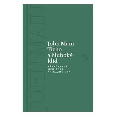 Ticho a hluboký klid - John Main