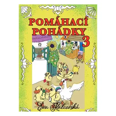 Pomáhací pohádky 3. díl - Eva Kalcovská