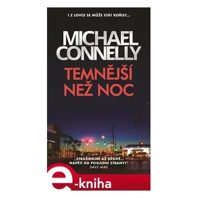 Temnější než noc - Michael Connelly