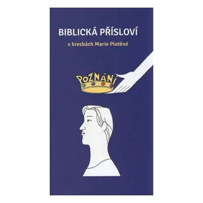 Biblická přísloví v kresbách Marie Plotěné