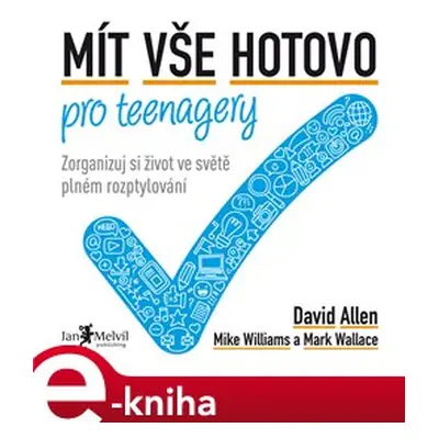 Mít vše hotovo pro teenagery - David Allen