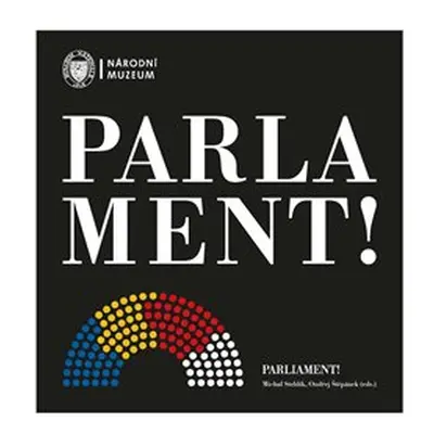 Parlament! / Parliament! - Stehlík Michal;Štěpánek Ondřej, Brožovaná