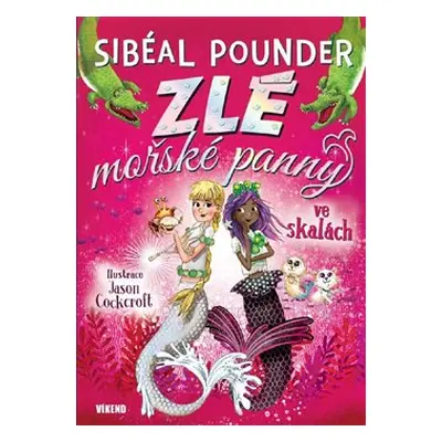 Zlé mořské panny ve skalách - Sibeál Pounder