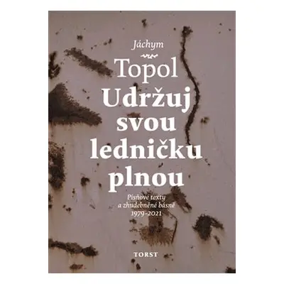 Udržuj svou ledničku plnou - Jáchym Topol