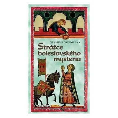 Strážce boleslavského mystéria - Vlastimil Vondruška