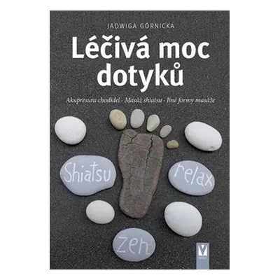 Léčivá moc dotyků - Jadwiga Górnicka