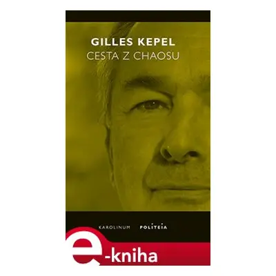 Cesta z chaosu - Gilles Kepel