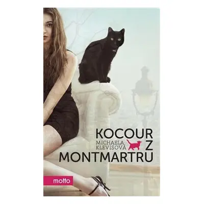 Kocour z Montmartru - Michaela Klevisová