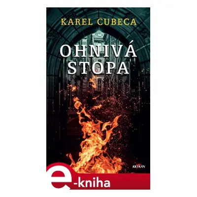 Ohnivá stopa - Karel Kostka Cubeca