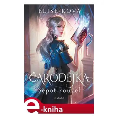 Čarodějka - Šepot kouzel - Elise Kova