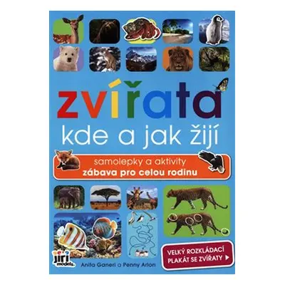 Svět zvířat - Kde a jak žijí zvířata