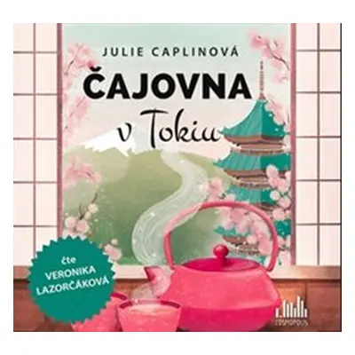 Čajovna v Tokiu - Julie Caplinová