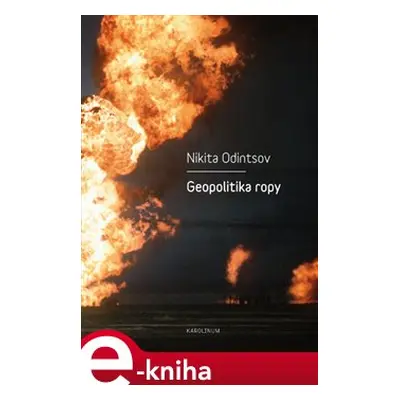 Geopolitika ropy - Nikita Odintsov