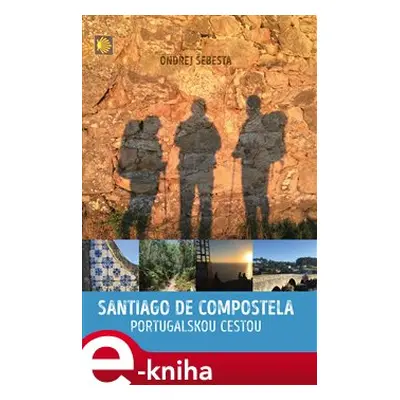 Santiago de Compostela (portugalskou cestou) - Ondřej Šebesta