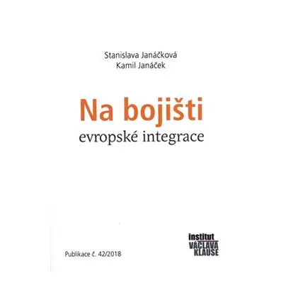 Na bojišti evropské integrace - Kamil Janáček, Stanislava Janáčková