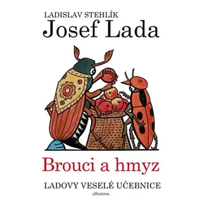 Ladovy veselé učebnice 3 - Brouci a hmyz - Ladislav Stehlík