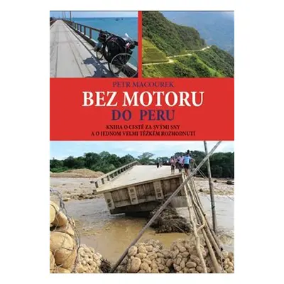 Bez motoru do Peru - Petr Macourek