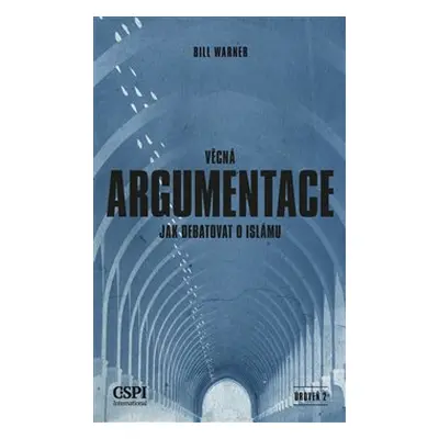 Věcná argumentace - Bill Warner