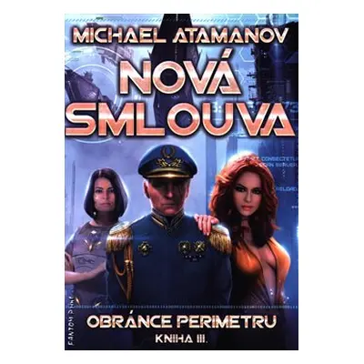 Nová smlouva - Obránce perimetru III - Michael Atamanov