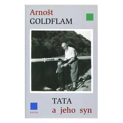 Tata a jeho syn - Arnošt Goldflam