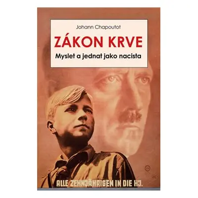 Zákon krve - Johann Chapoutot