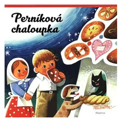 Perníková chaloupka - Vojtěch Kubašta