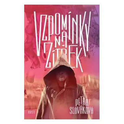 Vzpomínky na zítřek - Petra Slováková