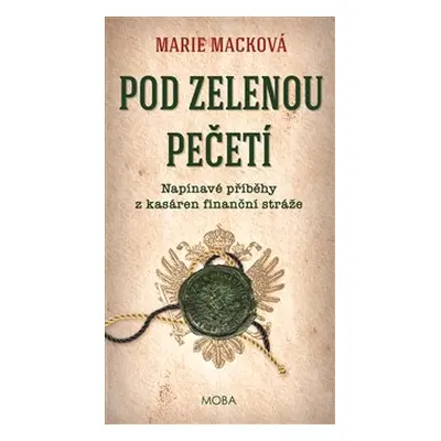 Pod zelenou pečetí - Marie Macková