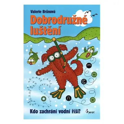 Kdo zachrání vodní říši - Dobrodružné luštění - Valerie Brůnová