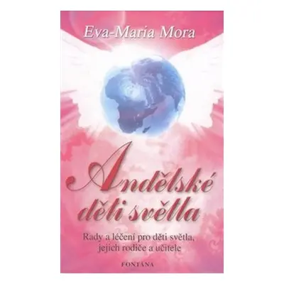 Andělské děti světla - Eva-Maria Mora