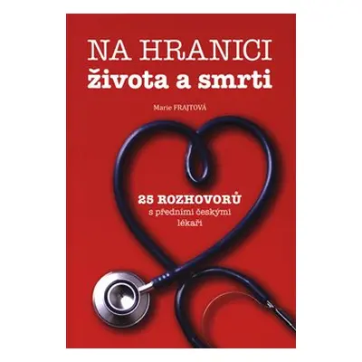 Na hranici života a smrti - Marie Frajtová