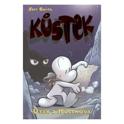 Kůstek: Útěk z Kůstkova - Jeff Smith