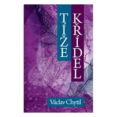 Tíže křídel - Václav Chytil