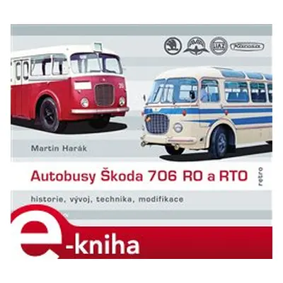 Autobusy Škoda 706 RO a RTO - Martin Harák