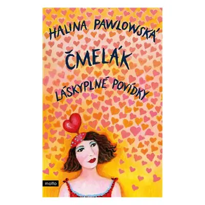 Čmelák - Láskyplné povídky - Halina Pawlowská