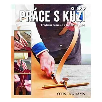 Práce s kůží - Otis Ingrams