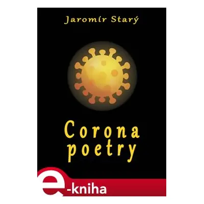 Corona poetry - Jaromír Starý