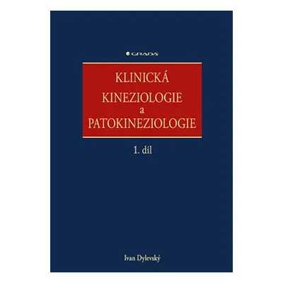 Klinická kineziologie a patokineziologie - Ivan Dylevský