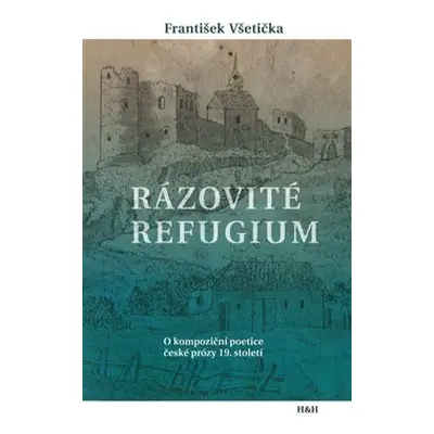 Rázovité refugium - František Všetička