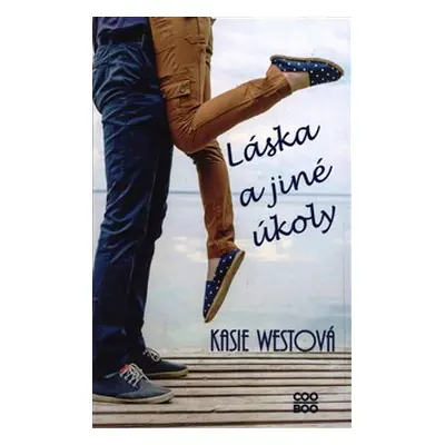 Láska a jiné úkoly - Kasie Westová