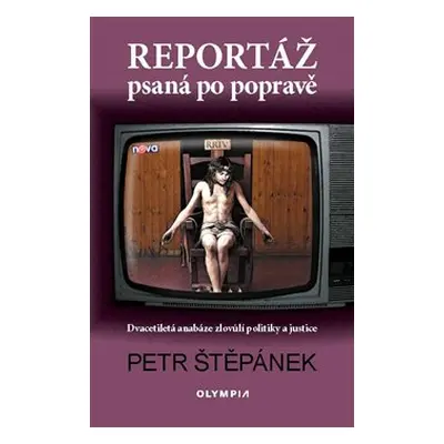 Reportáž psaná po popravě - Petr Štěpánek