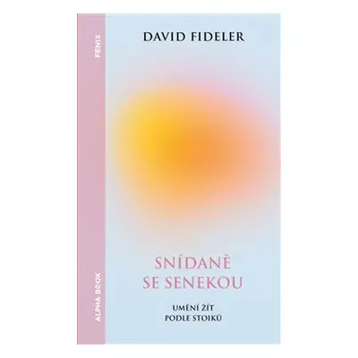 Snídaně se Senekou - David Fideler