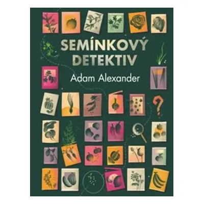 Semínkový detektiv - Adam Alexander