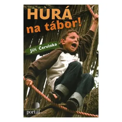 Hurá na tábor! - Jiří Červinka