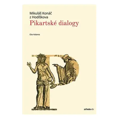 Pikartské dialogy - Mikuláš Konáč z Hodíškova