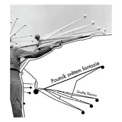 Poutník světem fantazie - Ondřej Slanina