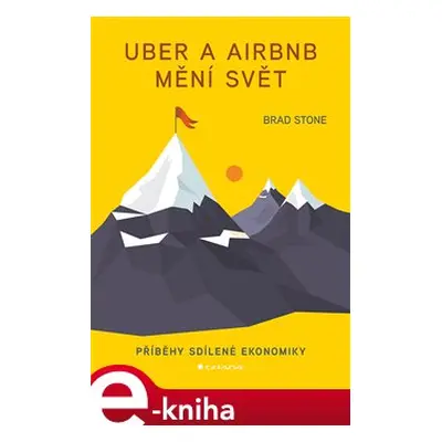 Uber a Airbnb mění svět - Brad Stone