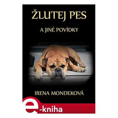 Žlutej pes - Irena Mondeková