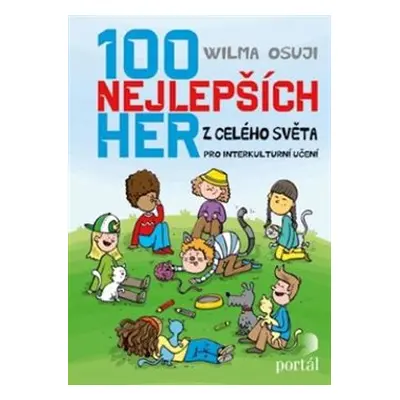 100 nejlepších her z celého světa pro interkulturní učení - Wilma Osuji